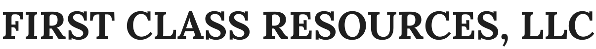 FIRST CLASS RESOURCES, LLC